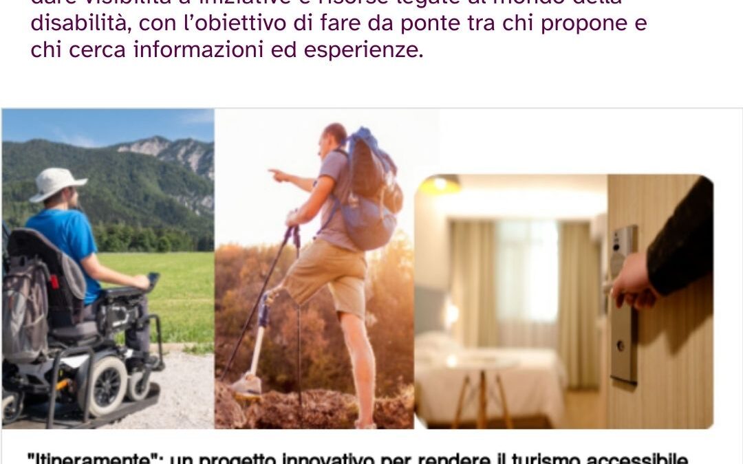 Disabilmente.it (Chiara Recco): “Itineramente, un progetto innovativo per rendere il turismo accessibile”